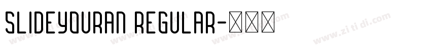 slideyouran regular字体转换